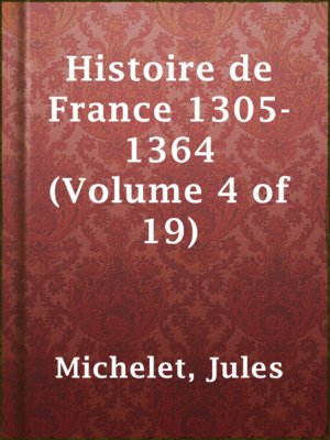 Histoire de France 1305-1364 (Volume 4 of 19) - ebook